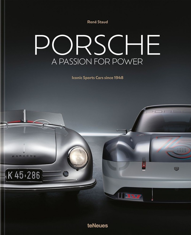 Porsche - A Passion for Power: Iconic Sports Cars since 1948 by Tobias Aichele (