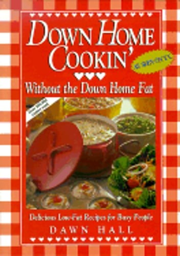 Down Home Cookin' Without the Down Home Fat by Dr. Hall, Dawn: Used