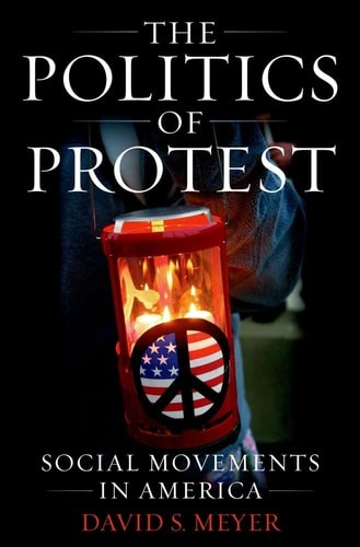 The Politics of Protest: Social Movements in America by Meyer, David S., Accepta