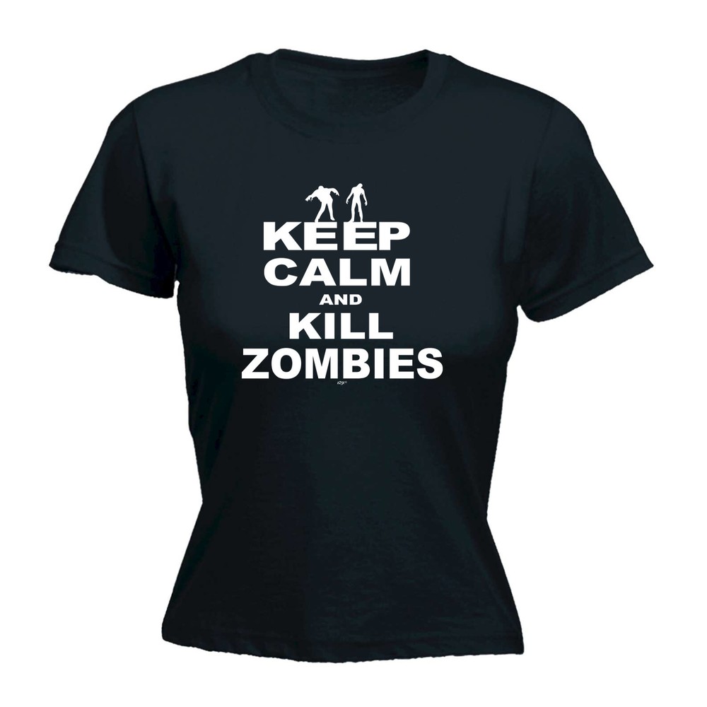 Keep Calm And Kill Zombies - Womens T Shirt Funny T-Shirt Novelty gift tshirt