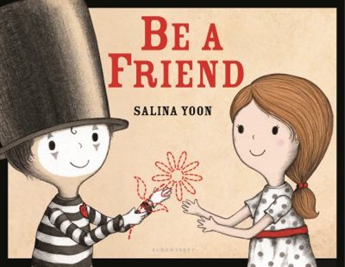 Be a Friend Hardcover Salina YoonFree US Delivery | ISBN:1619639513