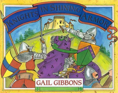 Knights in Shining Armor by Gail Gibbons (1998, Trade Paperback)
