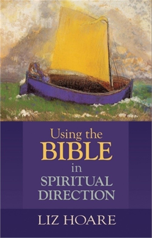 Using the Bible in Spiritual Direction (Paperback or Softback)