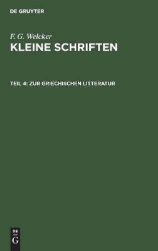 F G Welcker Zur Griechischen Litteratur (Hardback)