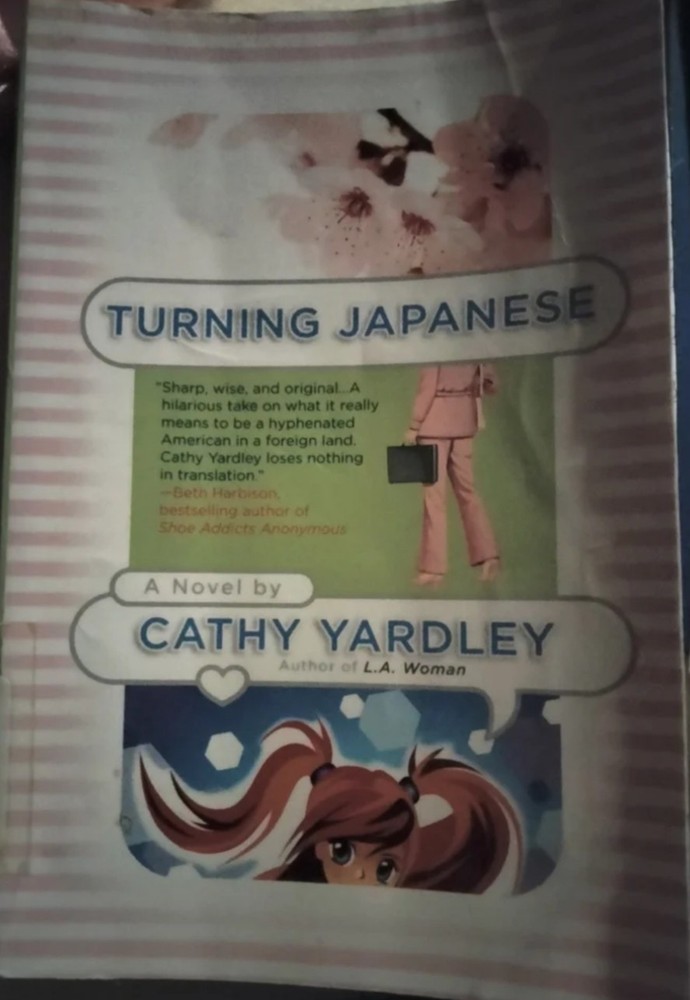 Turning Japanese : A Novel by Cathy Yardley (2009, Trade Paperback)