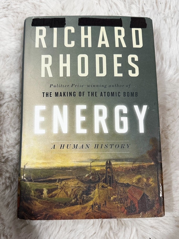 Energy : A Human History by Richard Rhodes (2018, Hardcover)
