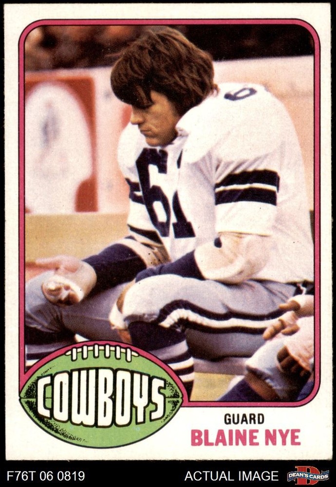 1976 Topps #527 Blaine Nye Cowboys Stanford 6.5 - EX/MT+