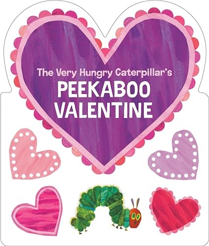 The Very Hungry Caterpillar's Peekaboo Valentine by Carle