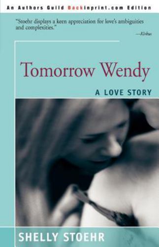 Tomorrow Wendy, Paperback by Stoehr, Shelley, Like New Used, Free shipping in...