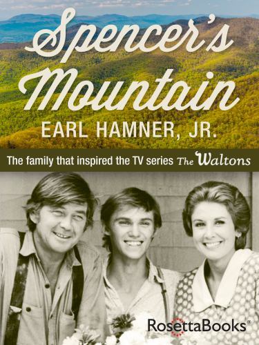 Spencer's Mountain : The Family That Inspired the TV Series the Waltons, Pape...