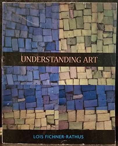 Understanding Art - Paperback, by Lois Fichner-Rathus - Acceptable n