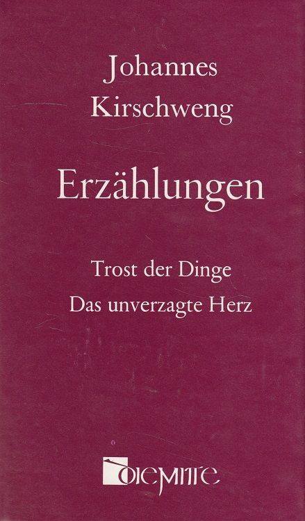 Kirschweng, Trost der Dinge + Das unverzagte Herz OVP