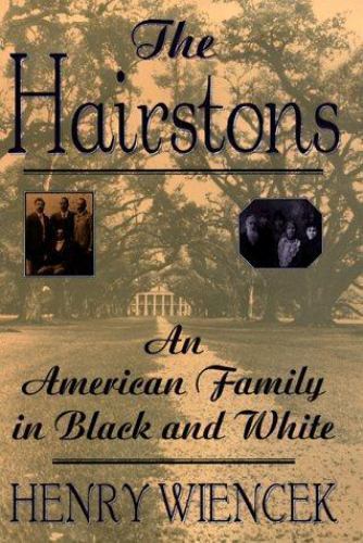 The Hairstons: An American Family in Black and White by Wiencek, Henry, Good Boo