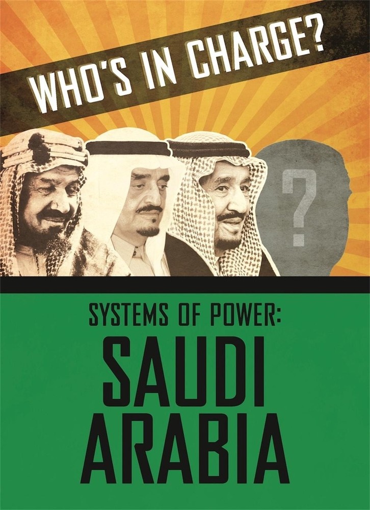 Who's in Charge? Systems of Power: Saudi Arabia by Sonya Newland (English) Hardc