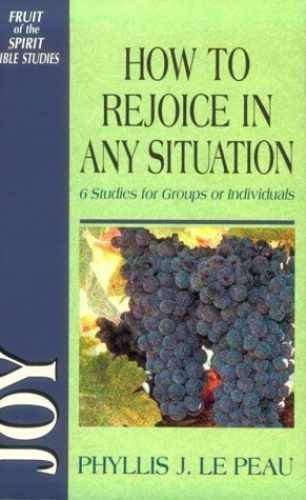 Joy: How To Rejoice In Any Situation - Paperback, by Phyllis J. Le - Very Good j