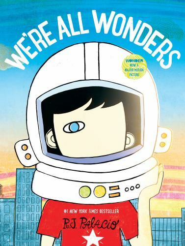 We're All Wonders by R. J. Palacio (2017, Hardcover)