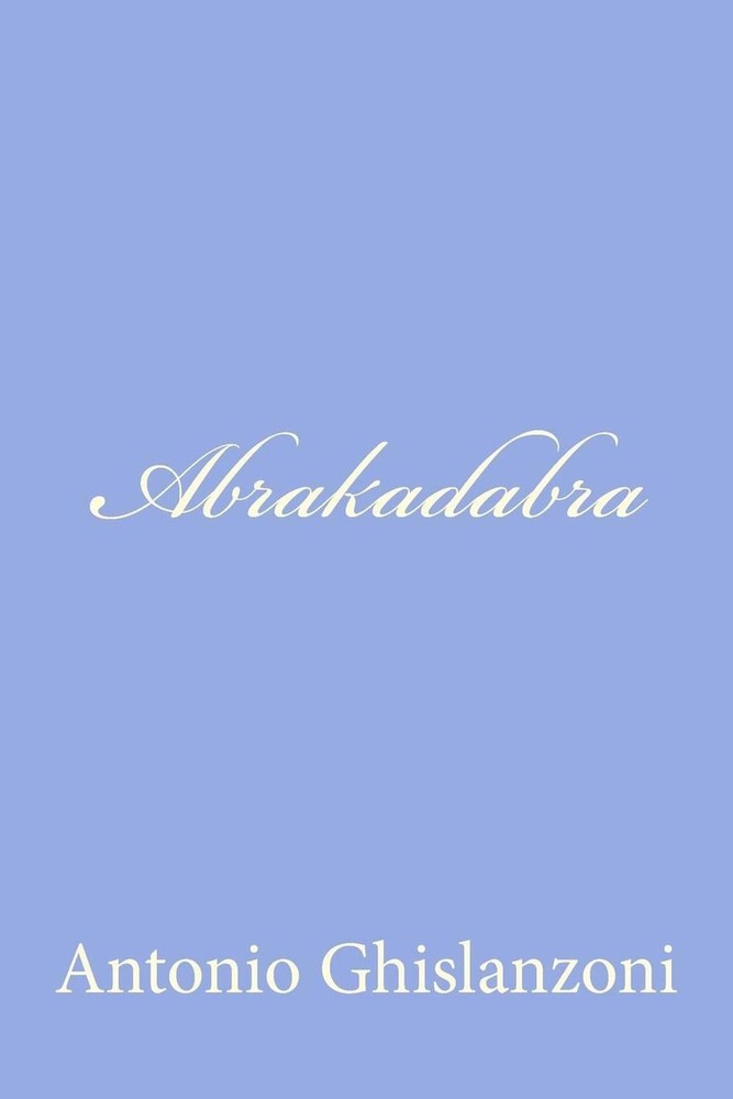 Abrakadabra by Antonio Ghislanzoni (Italian) Paperback Book-image
