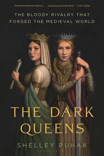 Dark Queens : The Bloody Rivalry That Forged the Medieval World, Paperback by...