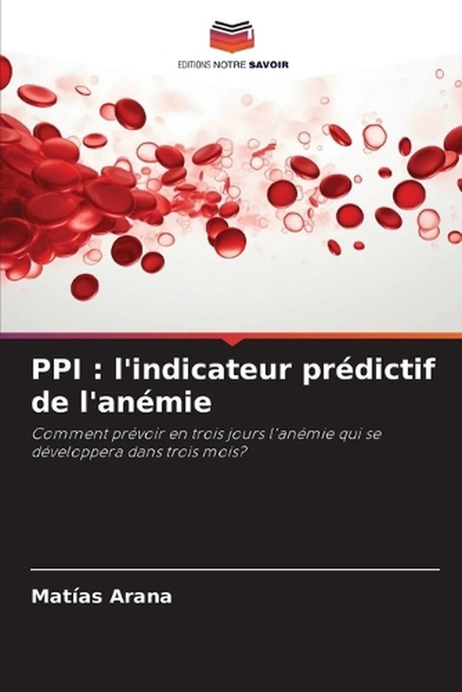 Ppi: l'indicateur pr?dictif de l'an?mie by Mat?as Arana (French) Paperback Book