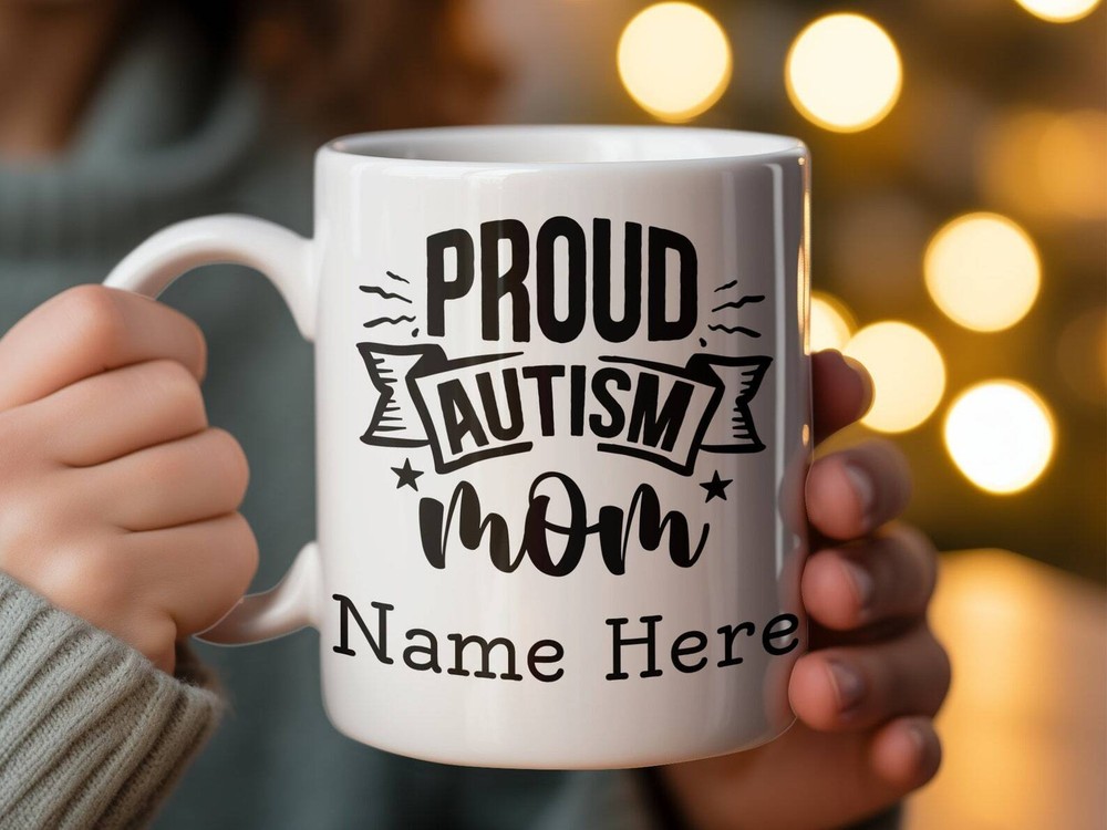Proud Autism Mom Mug Custom Mother's Day Gift Inspirational Coffee Cup Support A