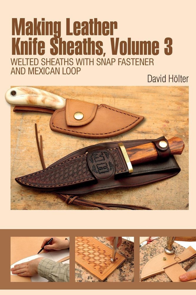 Crafting Welted Leather Knife Sheaths with Snap Fastener & Mexican Loop by David Hölter (2016, Spiral)