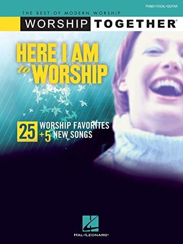 Here I Am to Worship: 25 Worship Favorites + 5 New S...