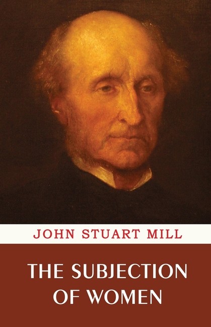 The Subjection Of Women