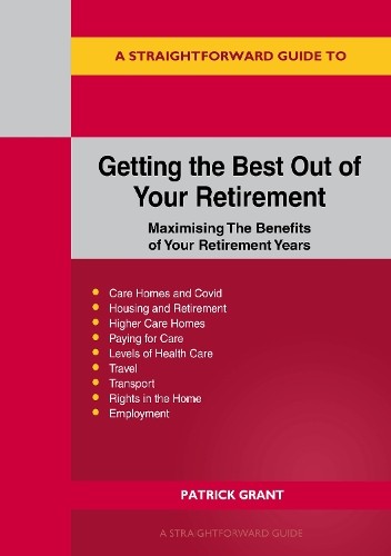 Patrick Grant Getting The Best Out Of Your Retirement (Paperback)
