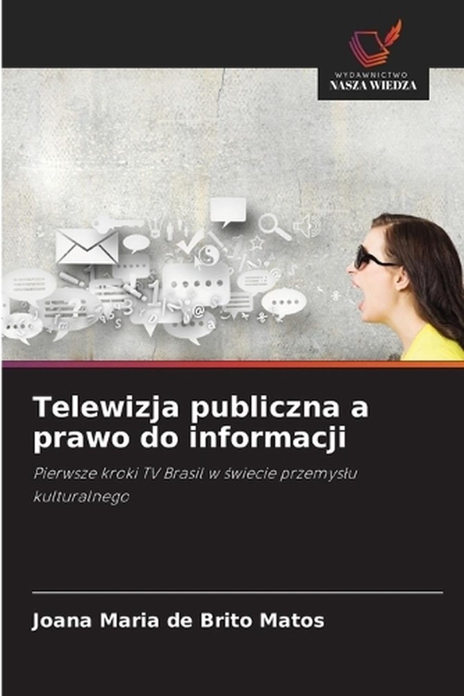 Telewizja publiczna a prawo do informacji by Joana Maria de Brito Matos (Polish)