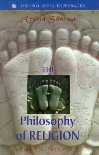 The Philosophy of Religion: A Buddhist Perspective (Oxford India Pape - GOOD