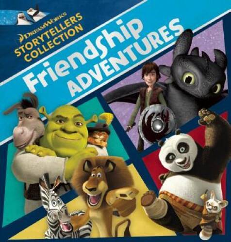 DreamWorks Friendship Adventures (DreamWorks Storytellers - VERY GOOD