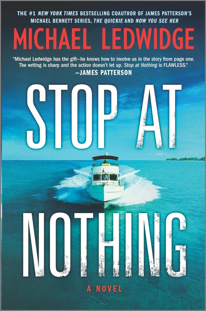 Stop at Nothing: A Novel (Michael Gannon Series, 1) - hardcover Ledwidge, Mi...