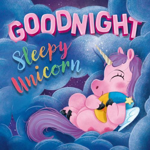Goodnight Sleepy Unicorn: Padded Board Book by Igloobooksby Igloobooks | VeryGood
