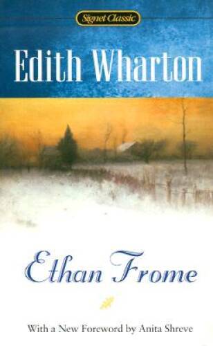 Ethan Frome (Signet Classics) - Mass Market Paperback By Edith Wharton - GOOD