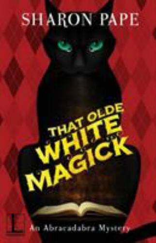 That Olde White Magick (An Abracadabra Mystery) by-image