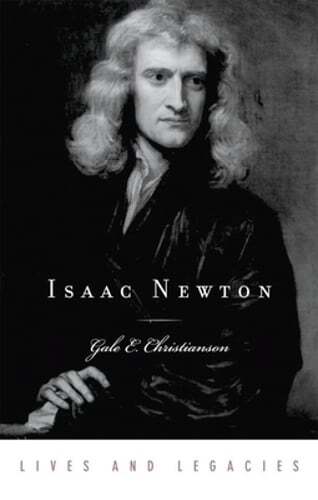 Isaac Newton by Gale E Christianson: New
