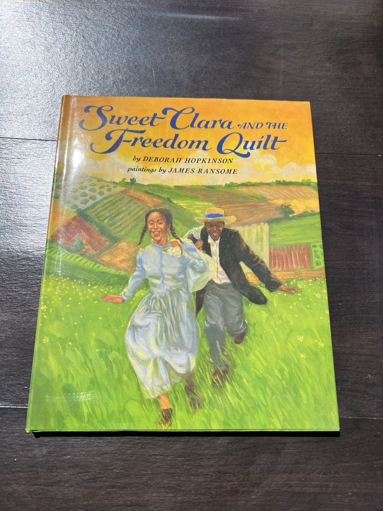 Deborah Hopkinson Sweet Clara and the Freedom Quilt Hardcover Random House