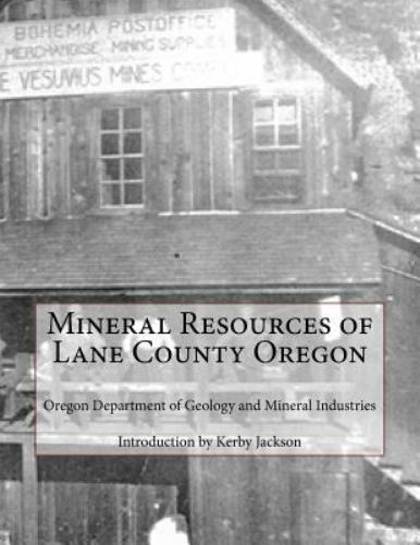 Mineral Resources of Lane County Oregon, Paperback by Oregon Department of Ge...