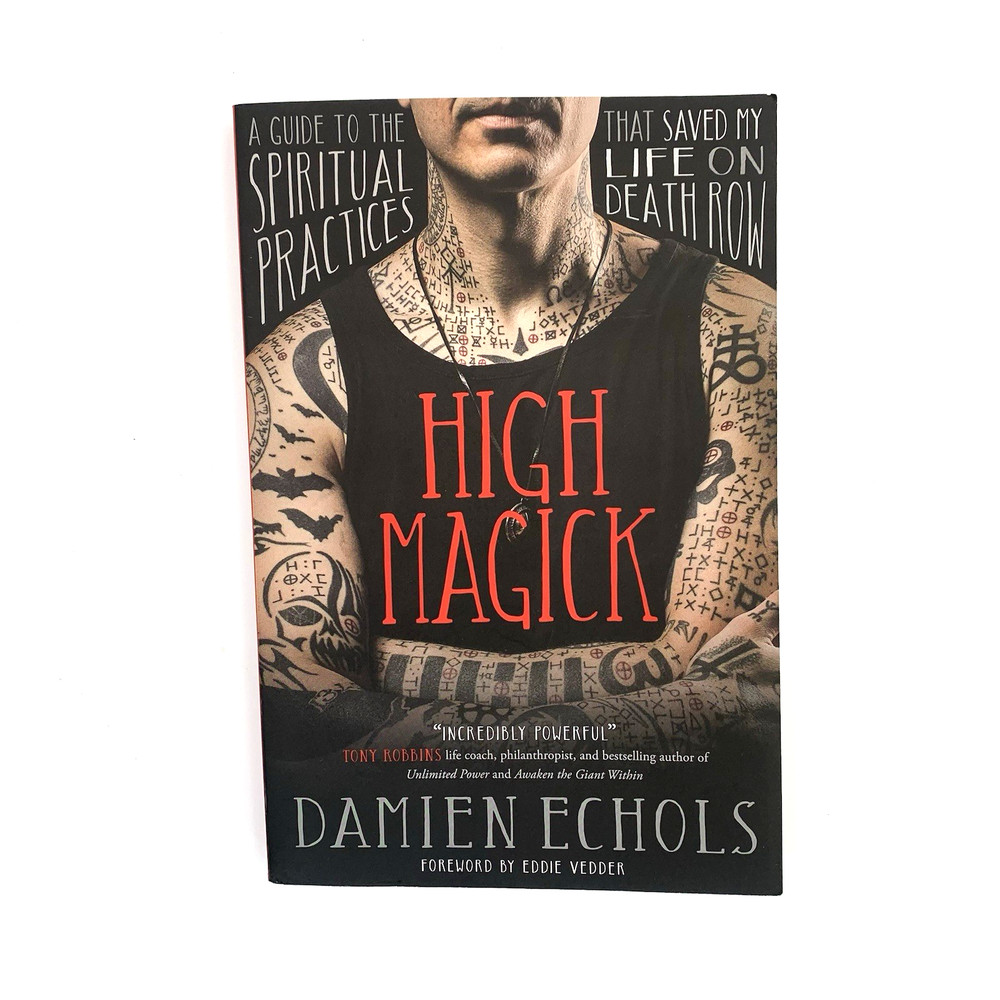 High Magick: A Guide to the Spiritual Practices That Saved Life Death Row (2022)