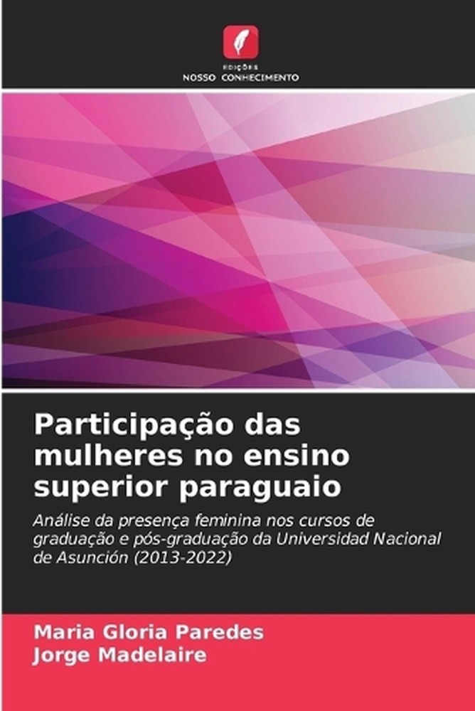 Participao das mulheres no ensino superior paraguaio by Maria Gloria Paredes (Po