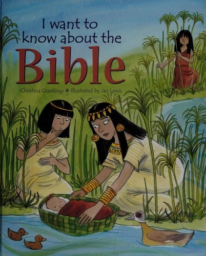 I Want to Know About the Bible by Goodings, Christina, Good Book