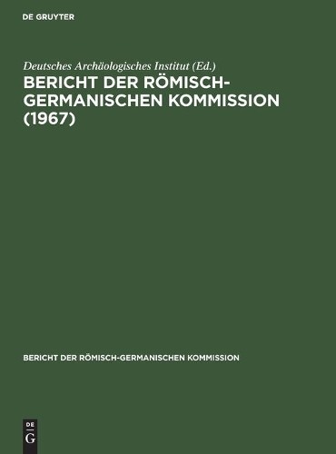 1967 (Hardback) Bericht Der Römisch-Germanischen Kommission