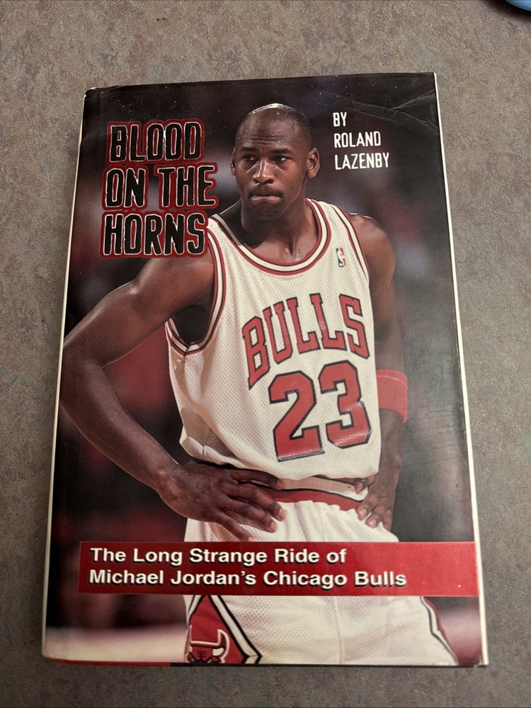 Blood on the Horns Michael Jordan Chicago Bulls (1998 Hardcover) Roland Lazenby