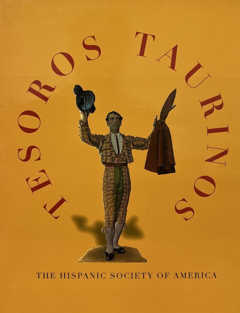 Tesoros Taurinos- The Hispanic Society of America
