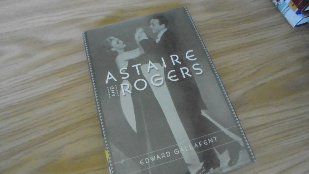Astaire and Rogers by Edward Gallafent (2002, Hardcover)