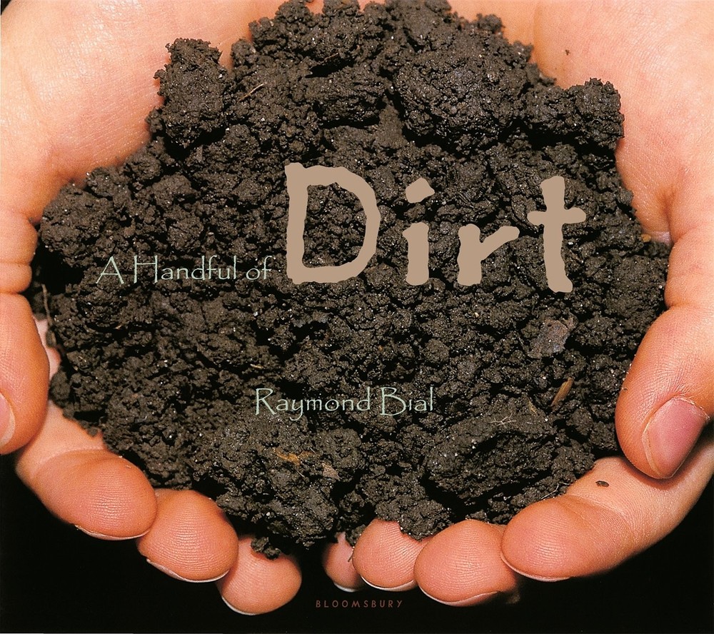 A Handful of Dirt - hardcover Bial, Raymond