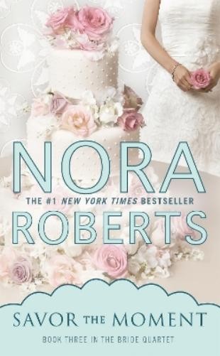 Nora Roberts Savor the Moment (Paperback) Bride QuartetAnother great item from Rarewaves USA | Free delivery!