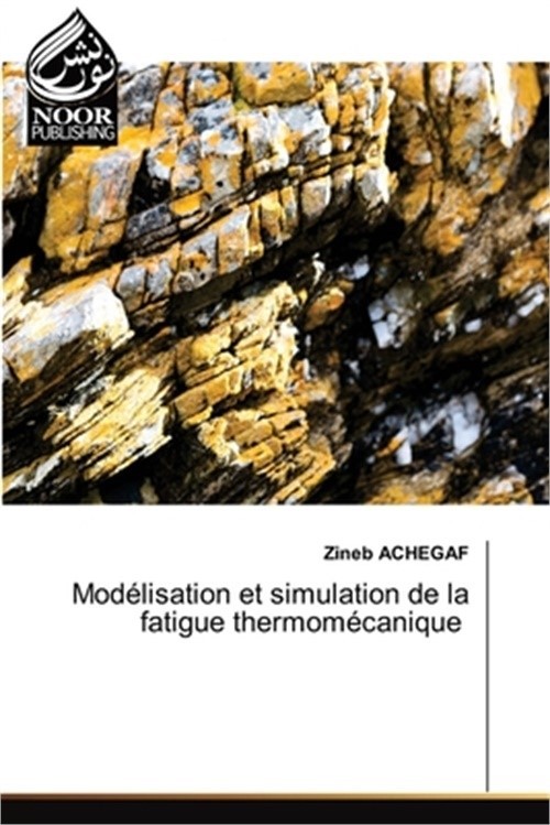Mod�lisation et simulation de la fatigue thermom�canique (Paperback or Softback)