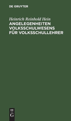 Heinrich Reinhold  Angelegenheiten Volksschulwesens Für Volksschulle (Hardback)