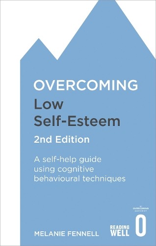Overcoming Low Self-Esteem, 2nd Edition: A self-help gu... by Dr Melanie FennellFREE US DELIVERY | ISBN: 1472119290 | Quality Books